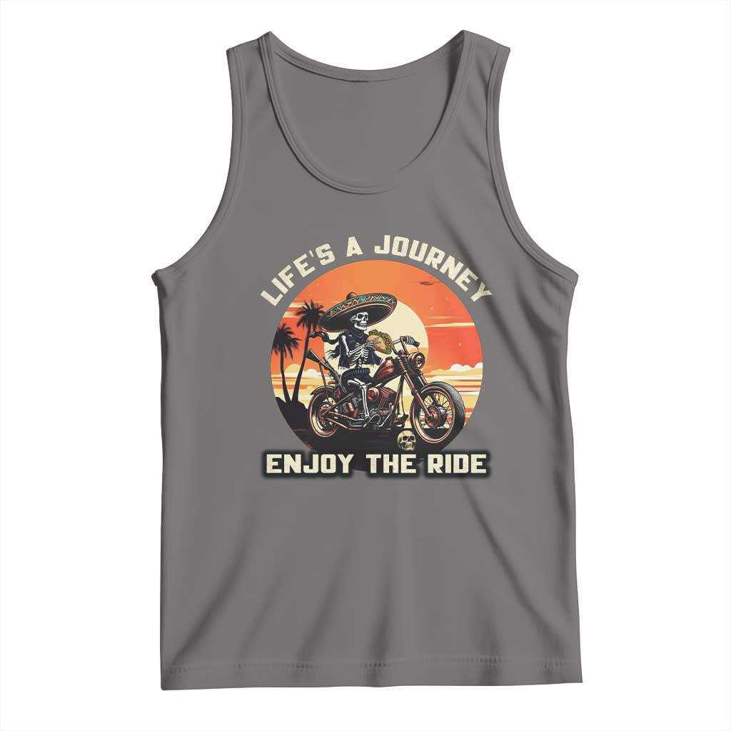 Funny Skeleton Mexican Motorcycle Biker Tank Top Life Is A Journey Enjoy the Ride - Wonder Print Shop