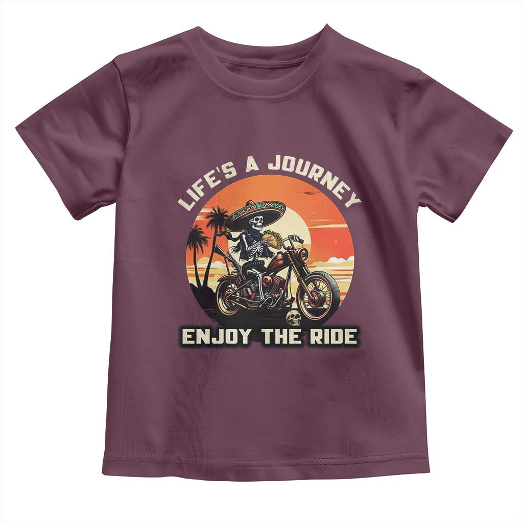 Funny Skeleton Mexican Motorcycle Biker Toddler T Shirt Life Is A Journey Enjoy the Ride - Wonder Print Shop