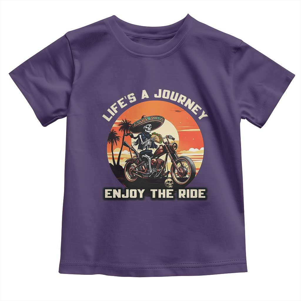Funny Skeleton Mexican Motorcycle Biker Toddler T Shirt Life Is A Journey Enjoy the Ride - Wonder Print Shop