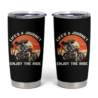 Funny Skeleton Mexican Motorcycle Biker Tumbler Cup Life Is A Journey Enjoy the Ride