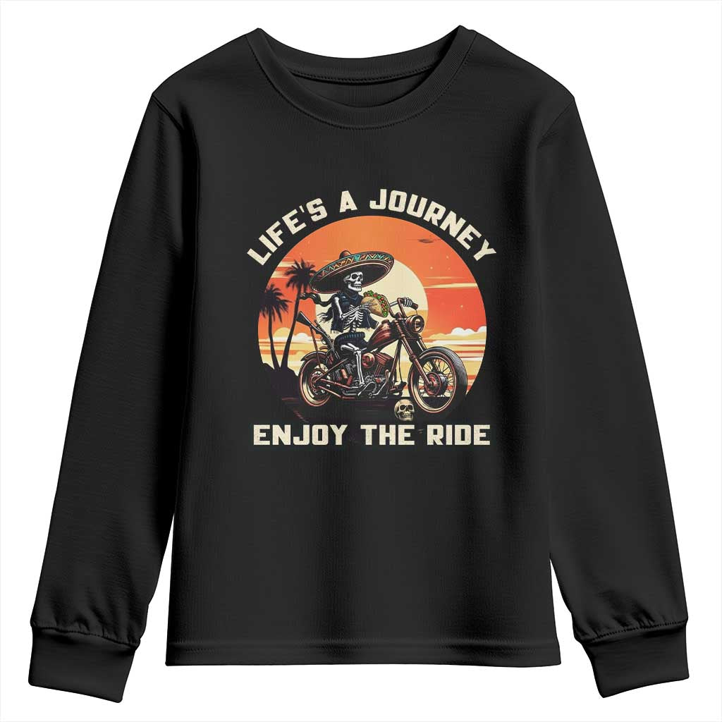 Funny Skeleton Mexican Motorcycle Biker Youth Sweatshirt Life Is A Journey Enjoy the Ride - Wonder Print Shop