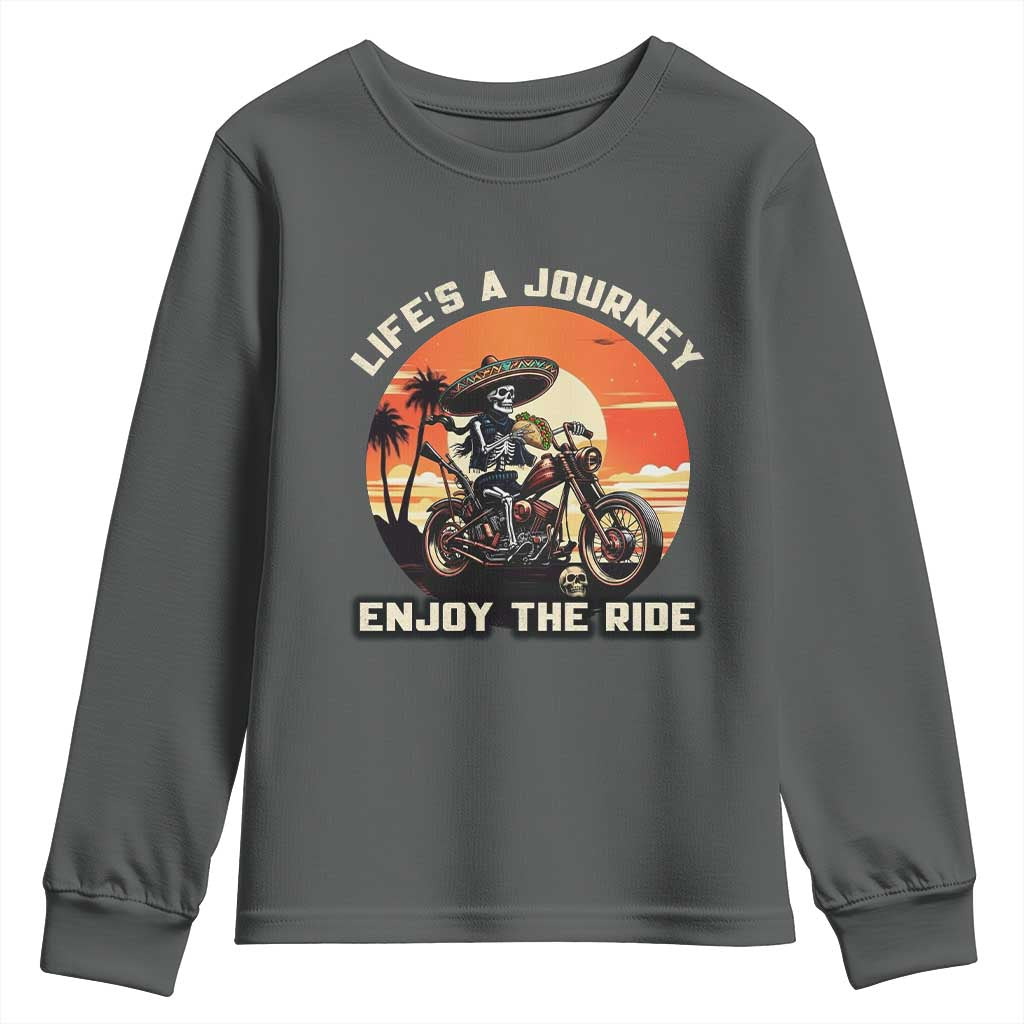 Funny Skeleton Mexican Motorcycle Biker Youth Sweatshirt Life Is A Journey Enjoy the Ride - Wonder Print Shop