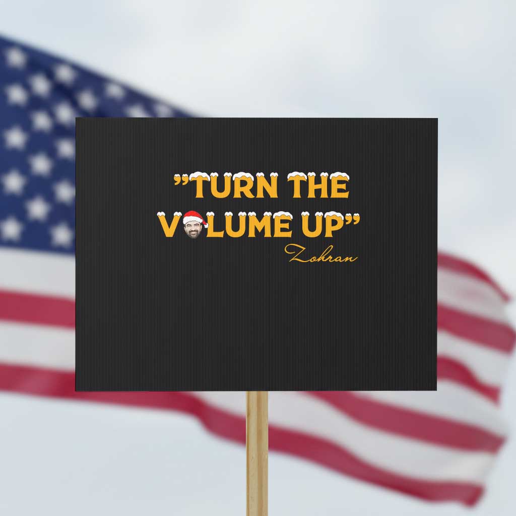 Turn The Volume Up Protest Sign Zohran Mamdani Christmas - Wonder Print Shop