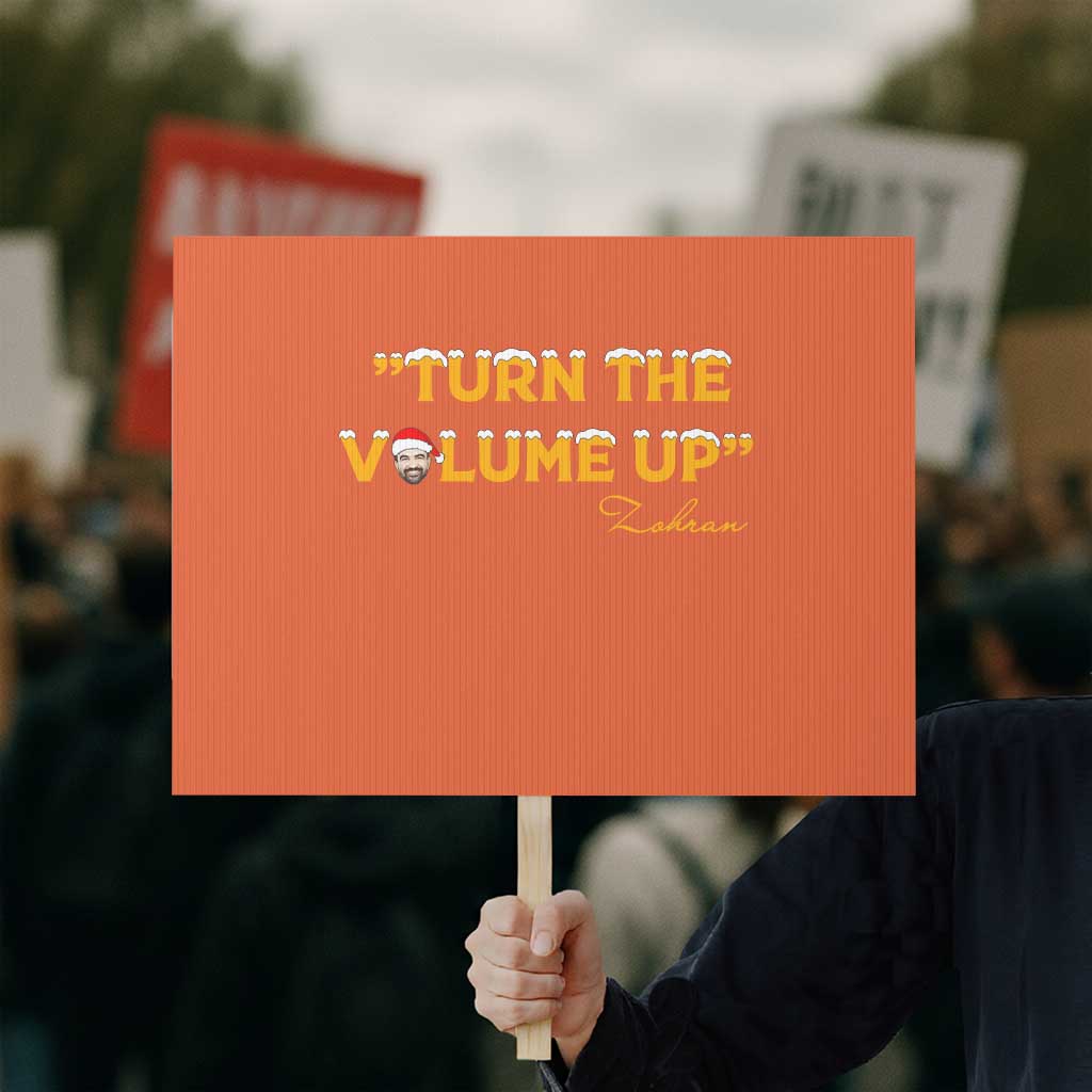 Turn The Volume Up Protest Sign Zohran Mamdani Christmas - Wonder Print Shop