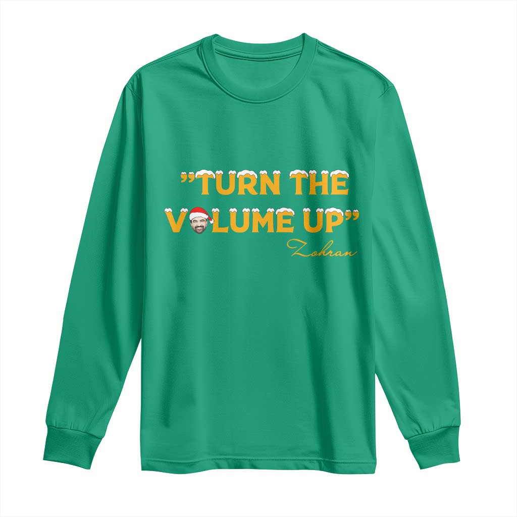 Turn The Volume Up Long Sleeve Shirt Zohran Mamdani Christmas - Wonder Print Shop