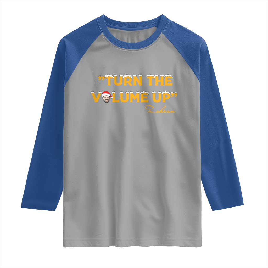 Turn The Volume Up Raglan Shirt Zohran Mamdani Christmas - Wonder Print Shop