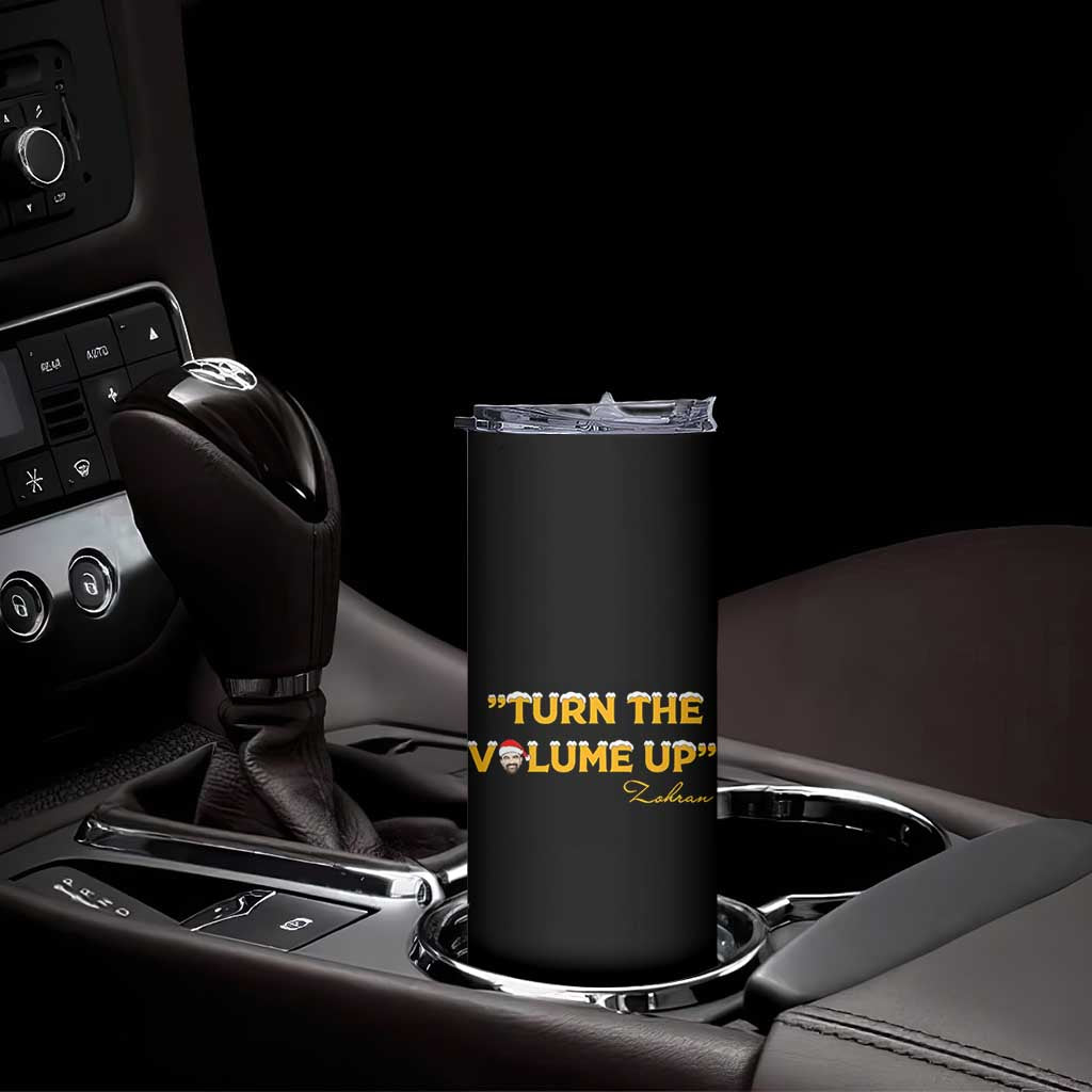 Turn The Volume Up Skinny Tumbler Zohran Mamdani Christmas - Wonder Print Shop