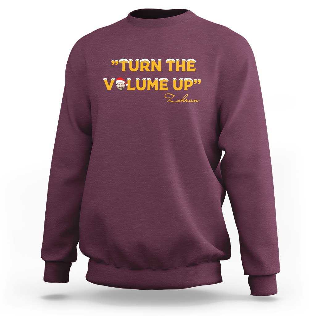 Turn The Volume Up Sweatshirt Zohran Mamdani Christmas - Wonder Print Shop