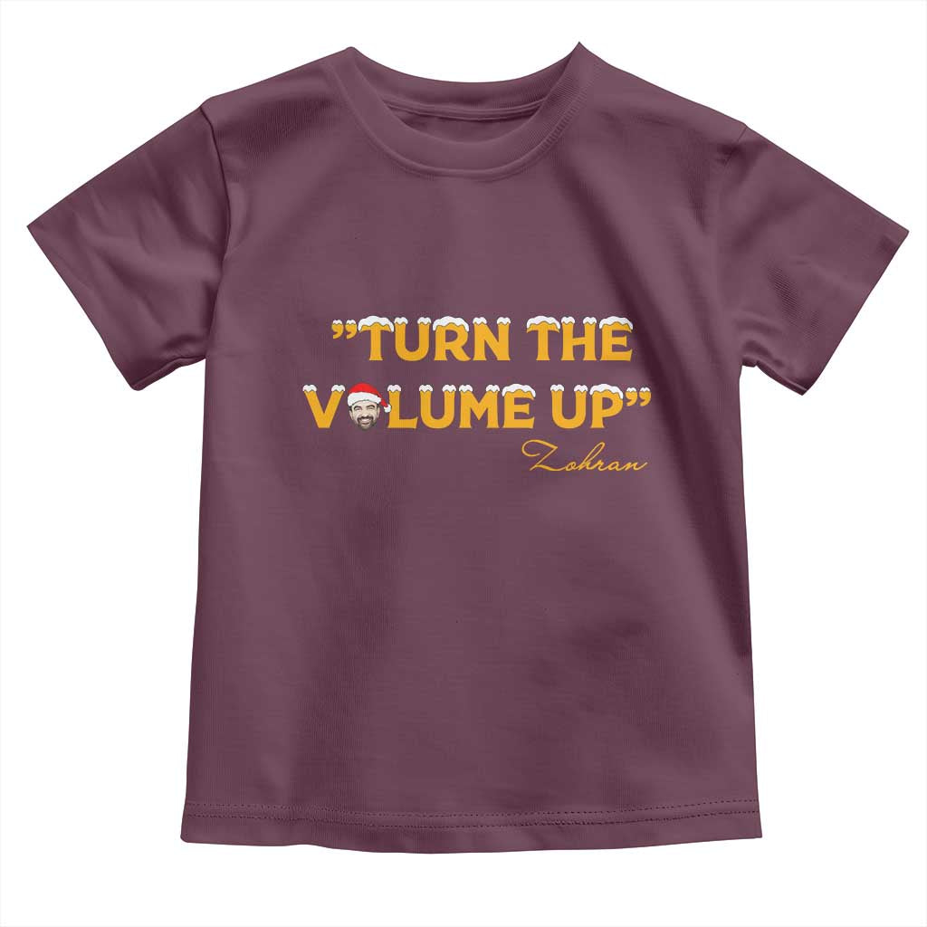 Turn The Volume Up Toddler T Shirt Zohran Mamdani Christmas - Wonder Print Shop