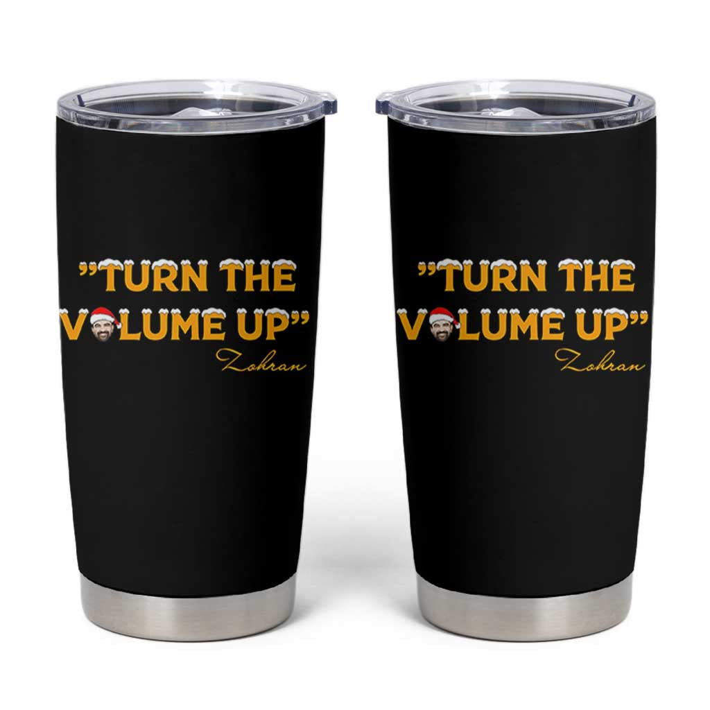 Turn The Volume Up Tumbler Cup Zohran Mamdani Christmas - Wonder Print Shop