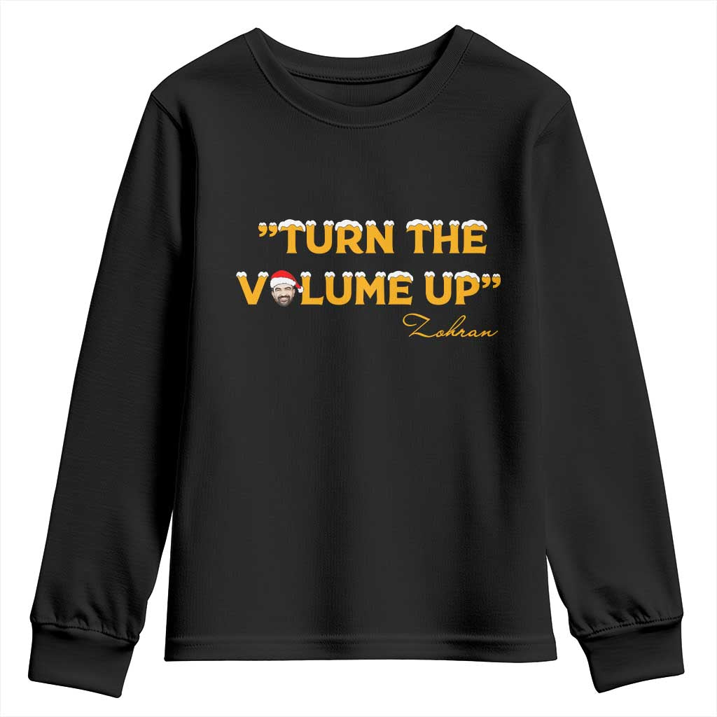 Turn The Volume Up Youth Sweatshirt Zohran Mamdani Christmas - Wonder Print Shop