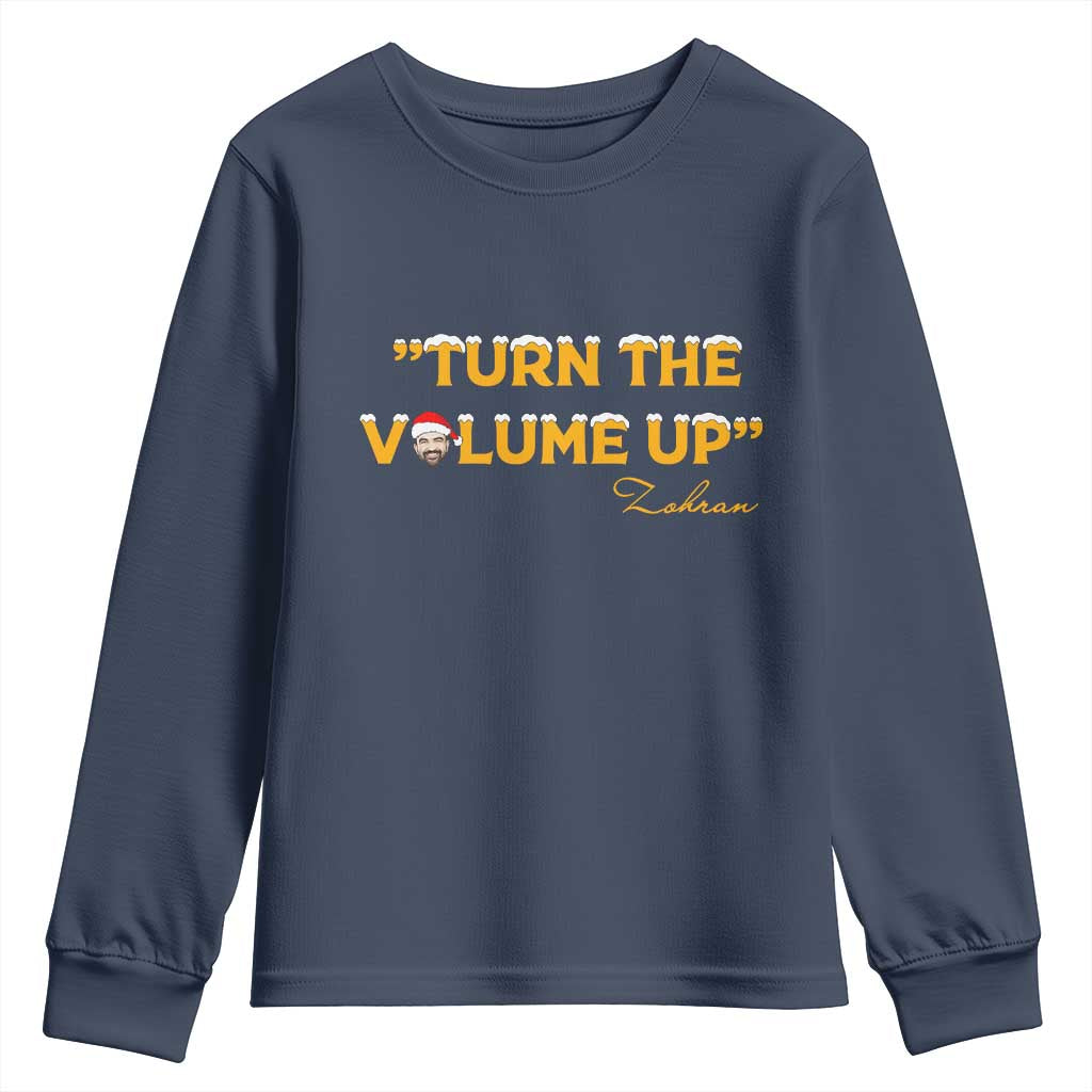 Turn The Volume Up Youth Sweatshirt Zohran Mamdani Christmas - Wonder Print Shop