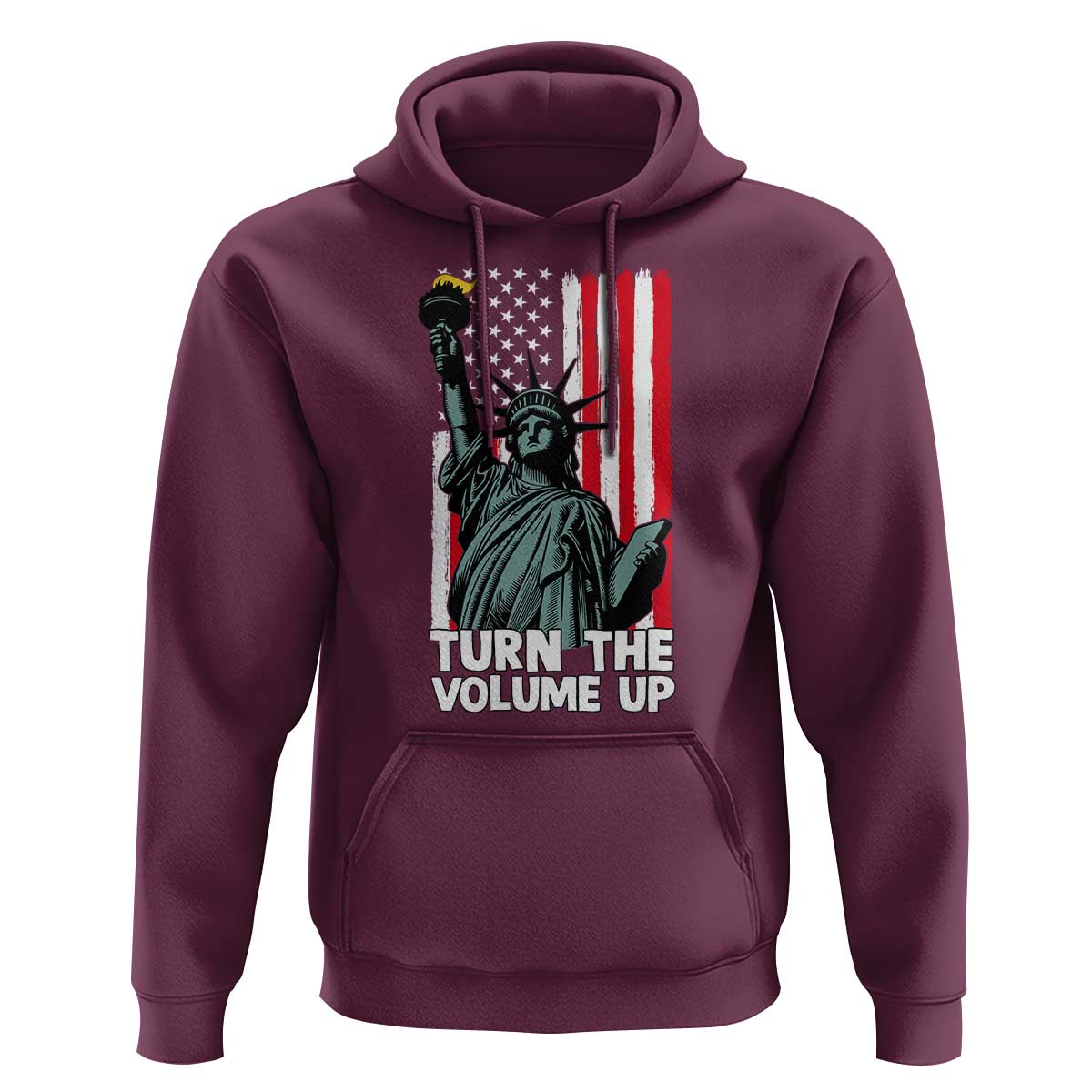 Turn The Volume Up Hoodie Statue of Liberty Patriotic American Flag - Wonder Print Shop