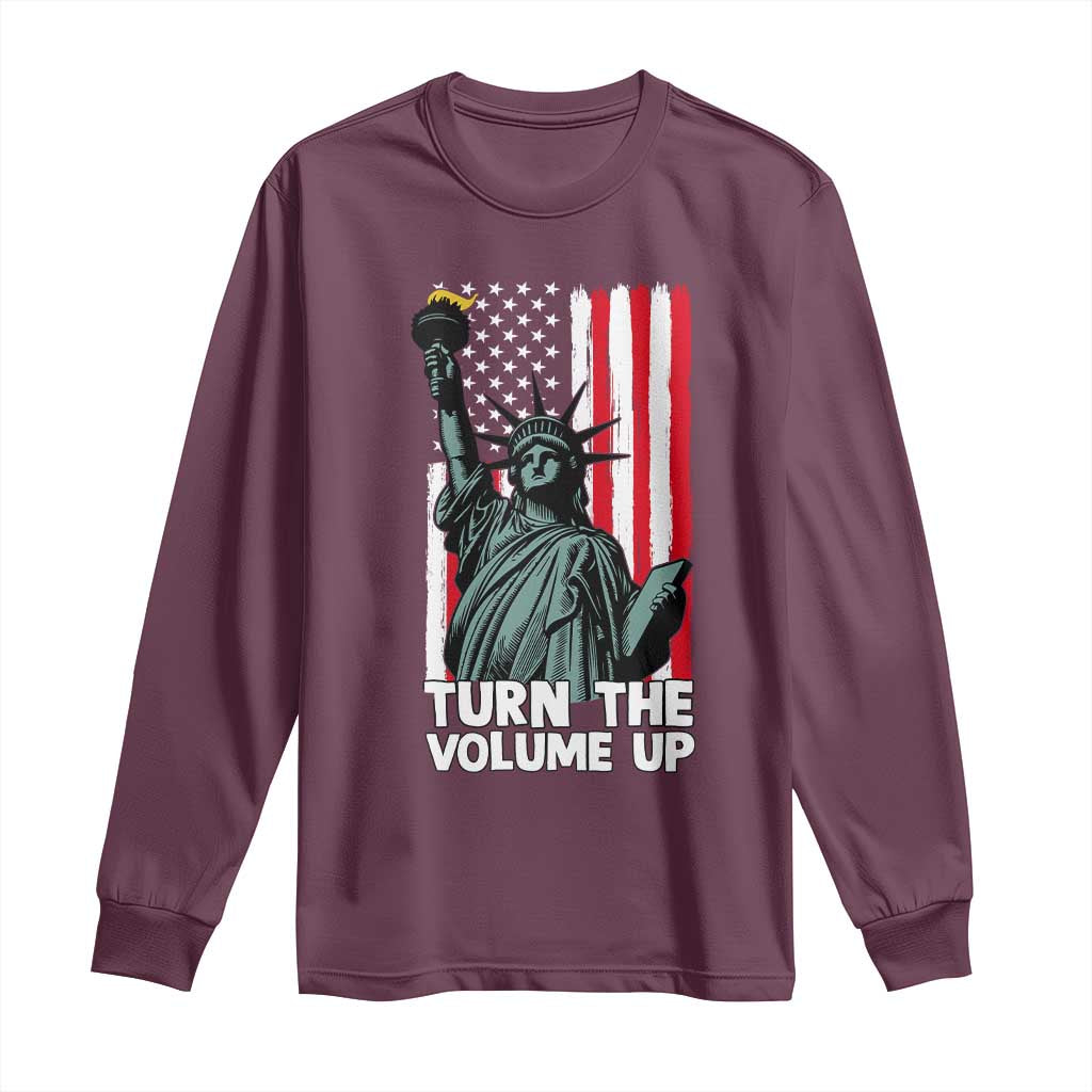 Turn The Volume Up Long Sleeve Shirt Statue of Liberty Patriotic American Flag - Wonder Print Shop