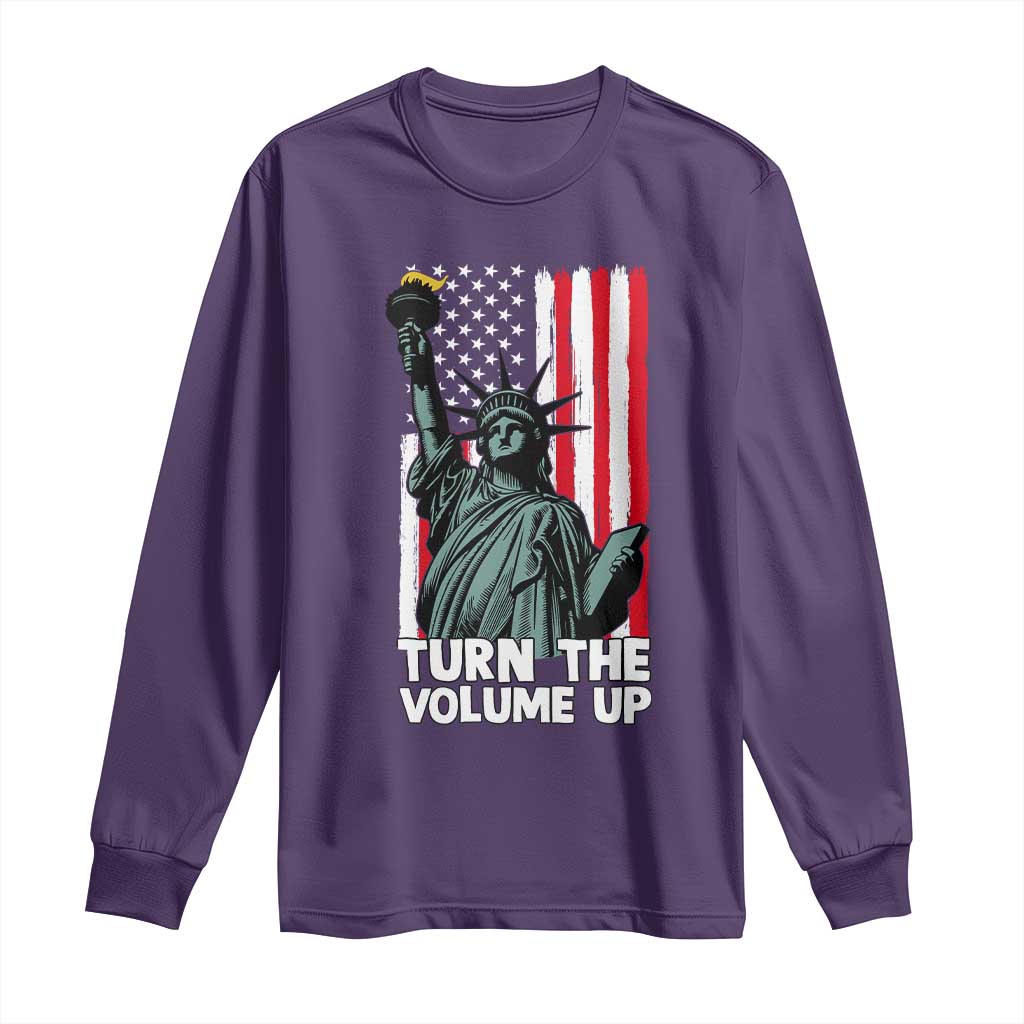 Turn The Volume Up Long Sleeve Shirt Statue of Liberty Patriotic American Flag - Wonder Print Shop