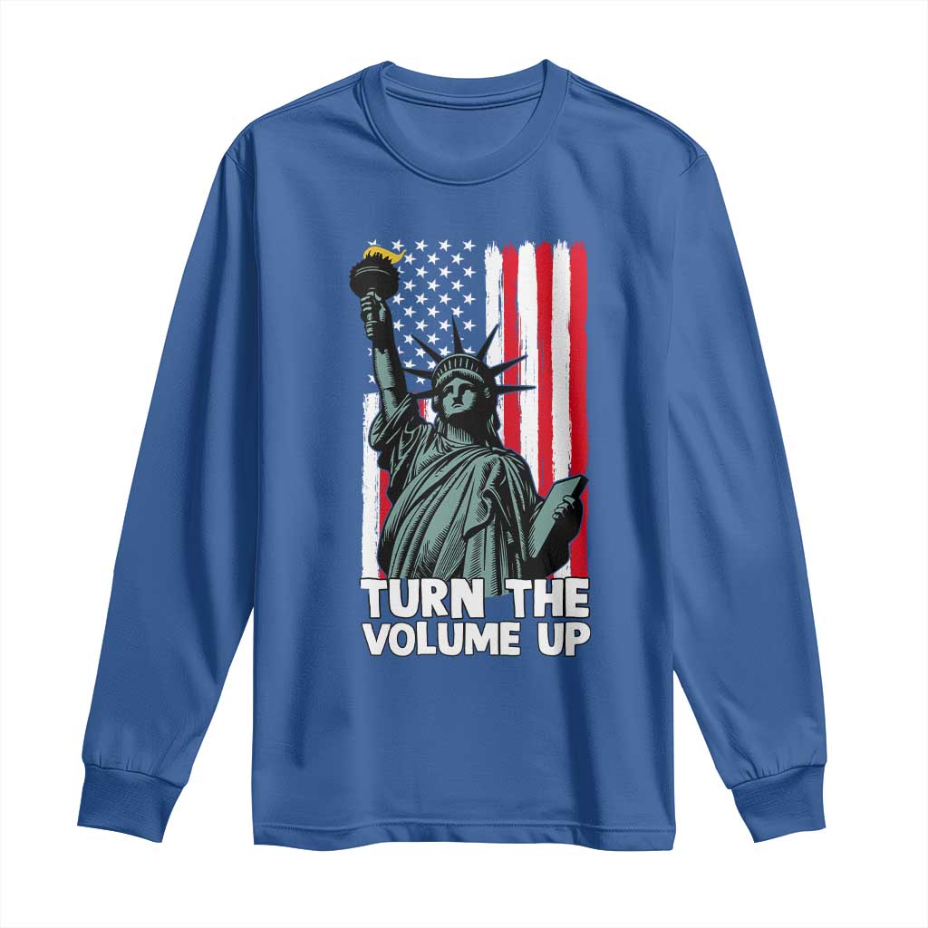 Turn The Volume Up Long Sleeve Shirt Statue of Liberty Patriotic American Flag - Wonder Print Shop