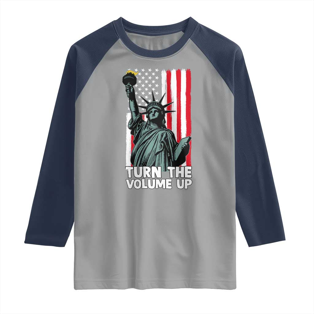 Turn The Volume Up Raglan Shirt Statue of Liberty Patriotic American Flag - Wonder Print Shop