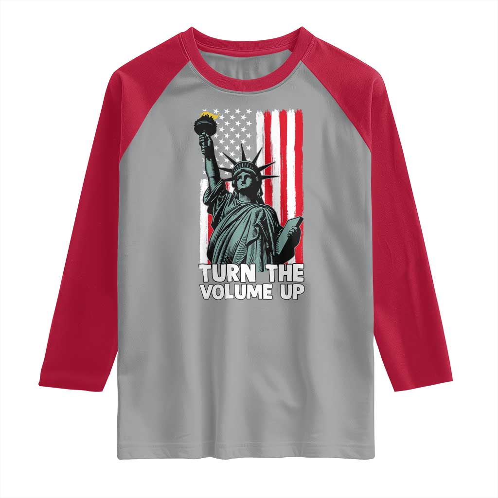 Turn The Volume Up Raglan Shirt Statue of Liberty Patriotic American Flag - Wonder Print Shop