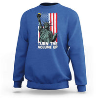 Turn The Volume Up Sweatshirt Statue of Liberty Patriotic American Flag - Wonder Print Shop