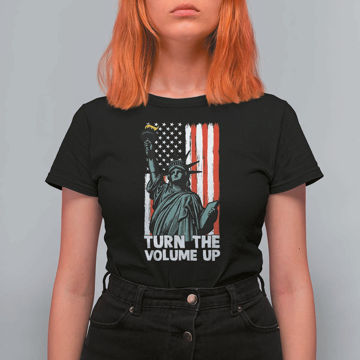 Turn The Volume Up T Shirt For Women Statue of Liberty Patriotic American Flag - Wonder Print Shop