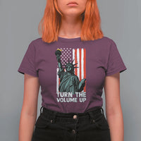 Turn The Volume Up T Shirt For Women Statue of Liberty Patriotic American Flag - Wonder Print Shop