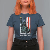 Turn The Volume Up T Shirt For Women Statue of Liberty Patriotic American Flag - Wonder Print Shop