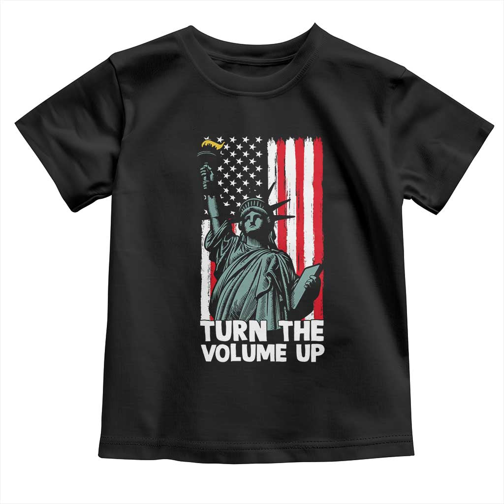 Turn The Volume Up Toddler T Shirt Statue of Liberty Patriotic American Flag - Wonder Print Shop