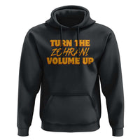 Turn The Volume Up Hoodie Zohran Mamdani - Wonder Print Shop