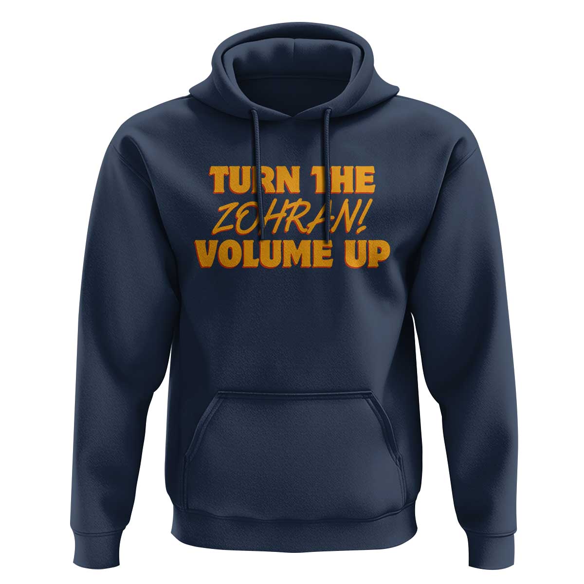 Turn The Volume Up Hoodie Zohran Mamdani - Wonder Print Shop