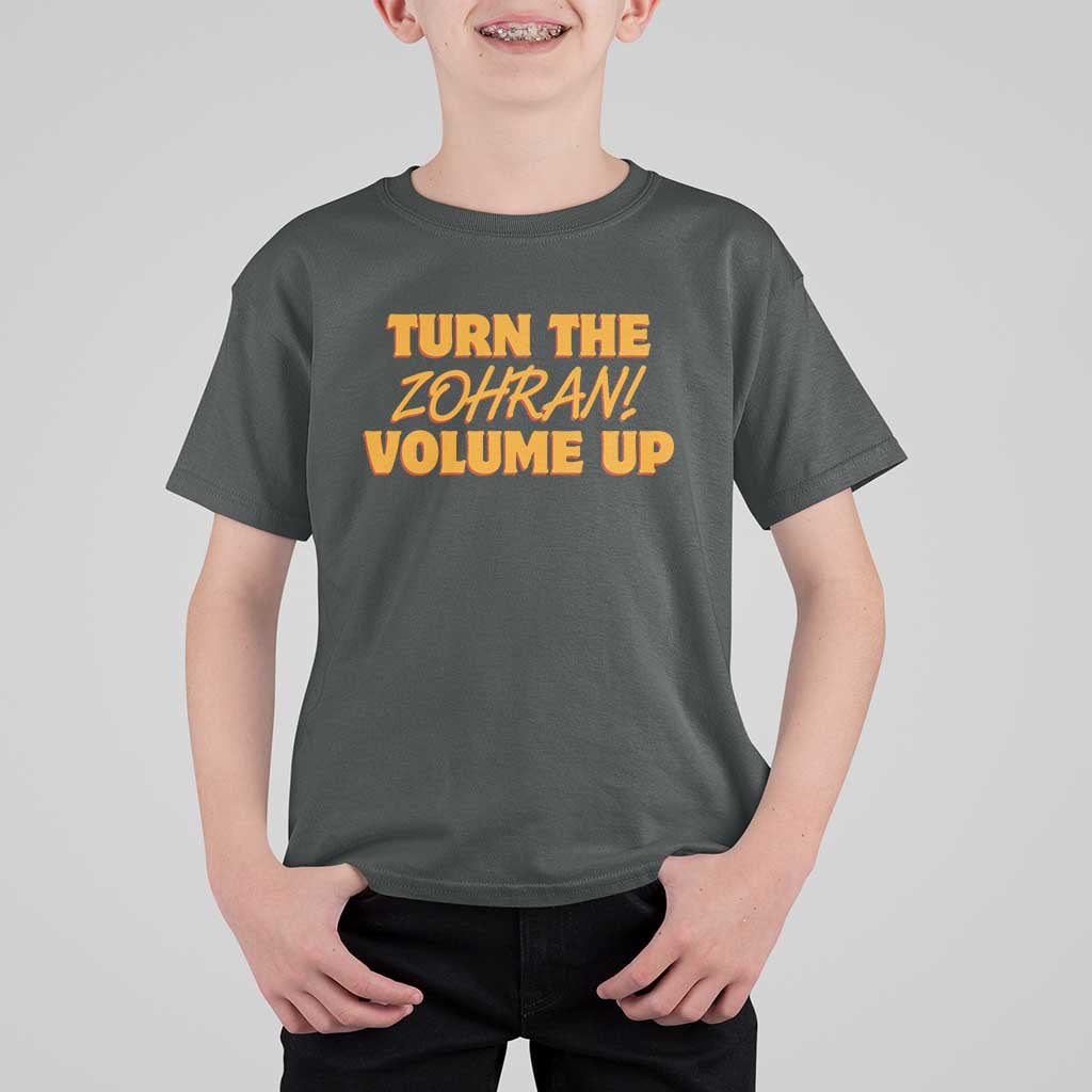 Turn The Volume Up T Shirt For Kid Zohran Mamdani - Wonder Print Shop