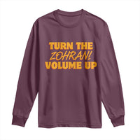 Turn The Volume Up Long Sleeve Shirt Zohran Mamdani - Wonder Print Shop