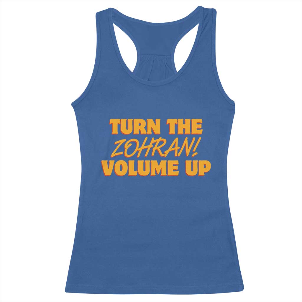 Turn The Volume Up Racerback Tank Top Zohran Mamdani - Wonder Print Shop