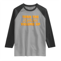 Turn The Volume Up Raglan Shirt Zohran Mamdani - Wonder Print Shop