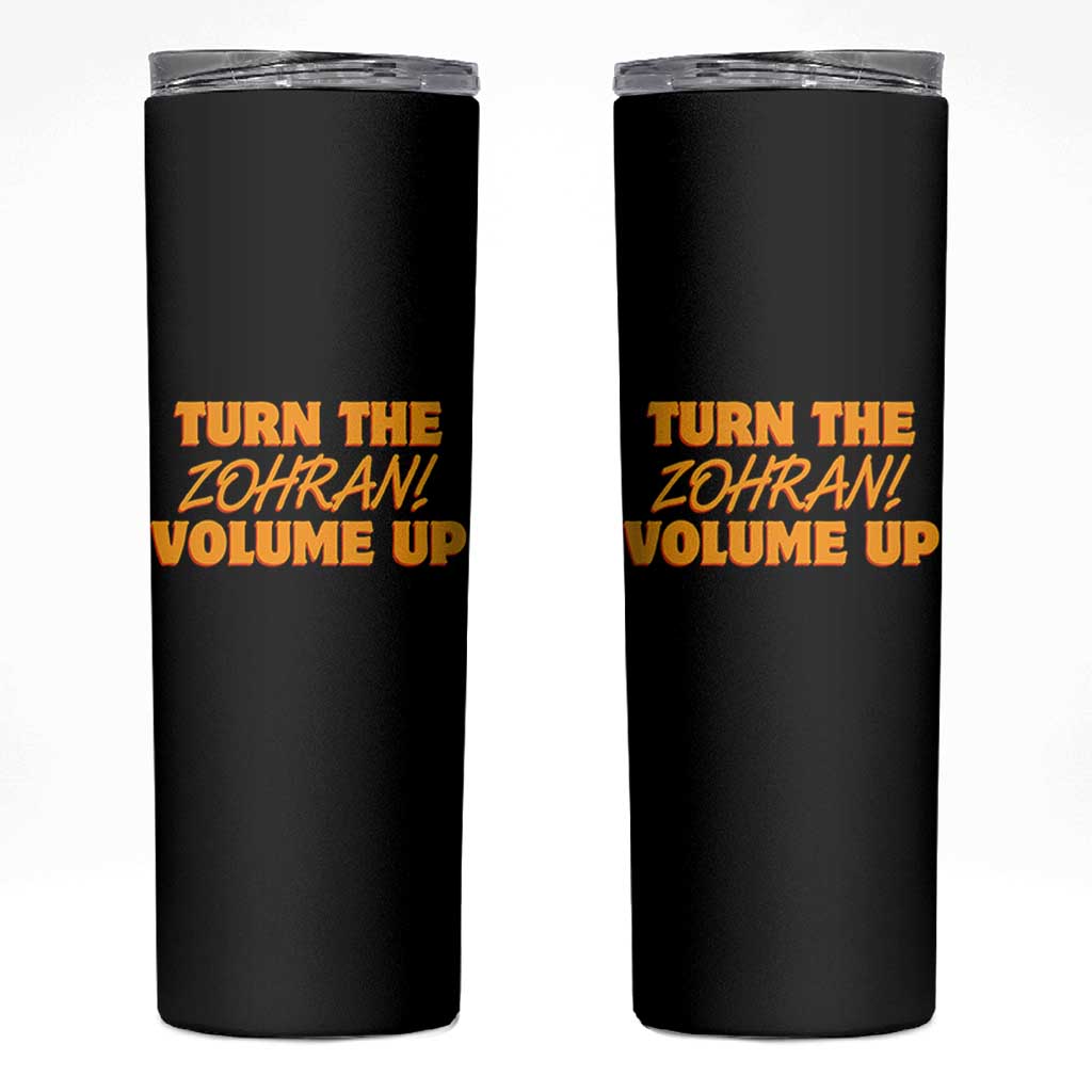 Turn The Volume Up Skinny Tumbler Zohran Mamdani - Wonder Print Shop