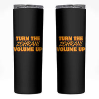Turn The Volume Up Skinny Tumbler Zohran Mamdani - Wonder Print Shop