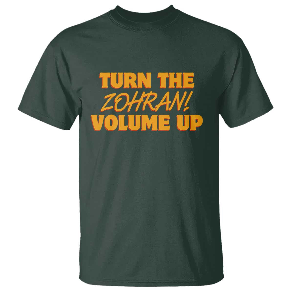 Turn The Volume Up T Shirt Zohran Mamdani - Wonder Print Shop