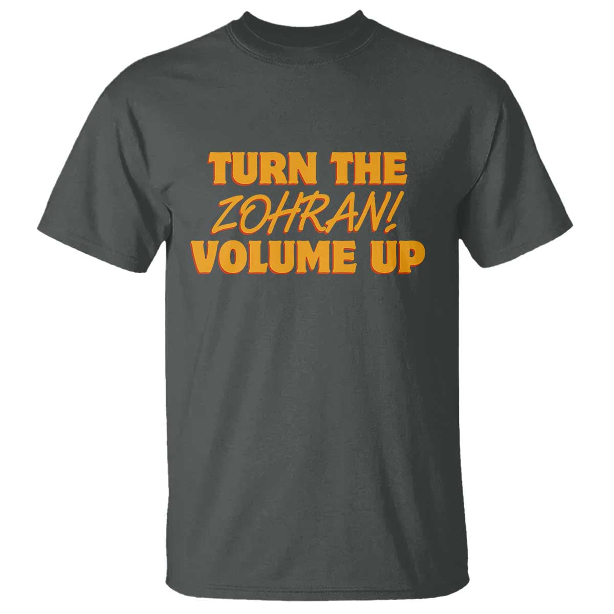 Turn The Volume Up T Shirt Zohran Mamdani - Wonder Print Shop