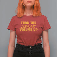 Turn The Volume Up T Shirt For Women Zohran Mamdani - Wonder Print Shop