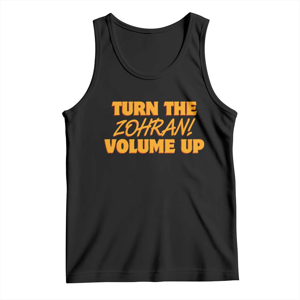 Turn The Volume Up Tank Top Zohran Mamdani - Wonder Print Shop