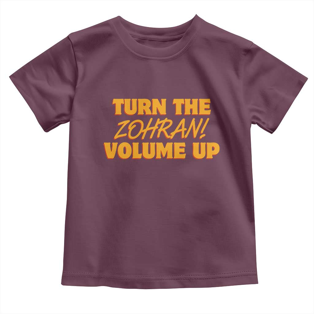 Turn The Volume Up Toddler T Shirt Zohran Mamdani - Wonder Print Shop