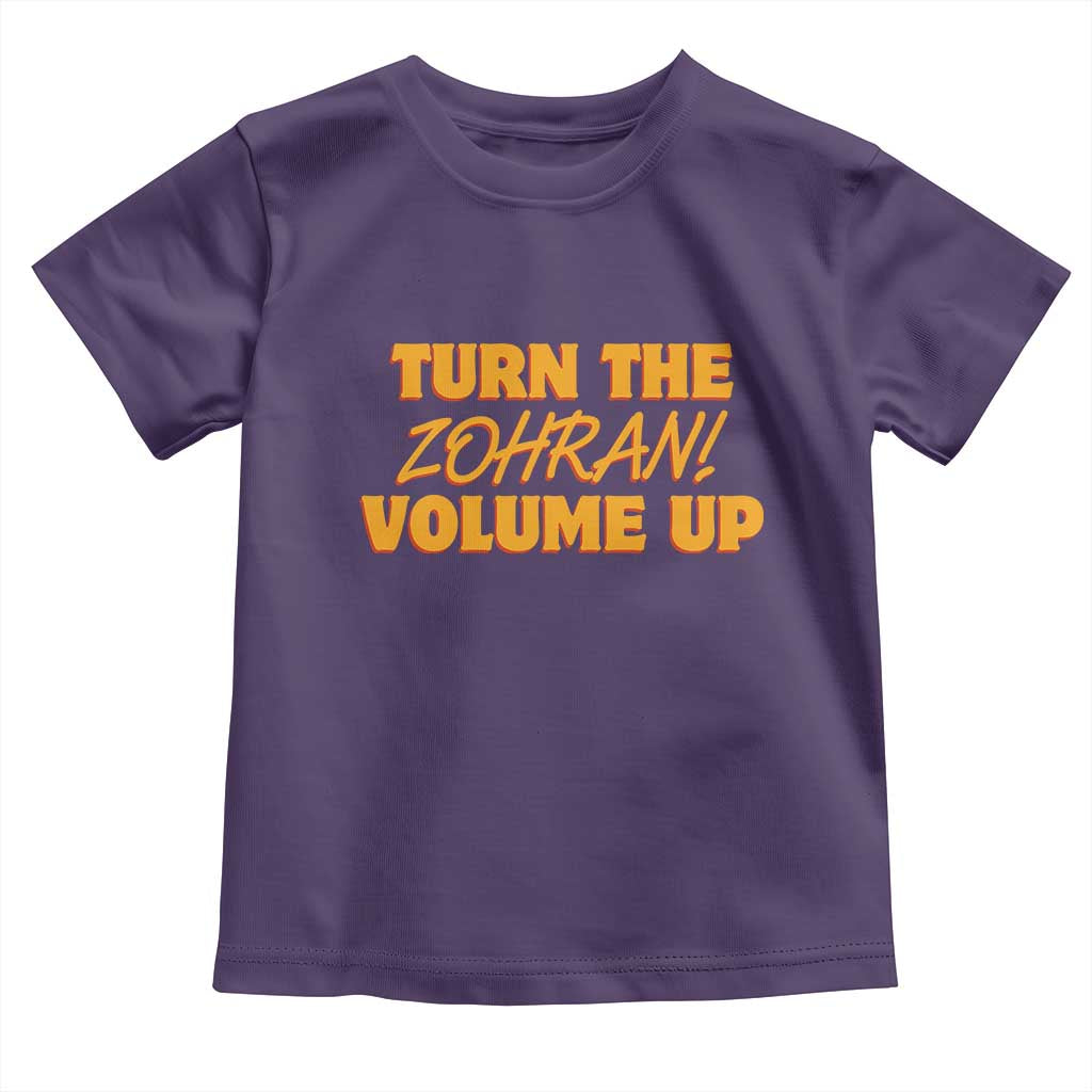 Turn The Volume Up Toddler T Shirt Zohran Mamdani - Wonder Print Shop
