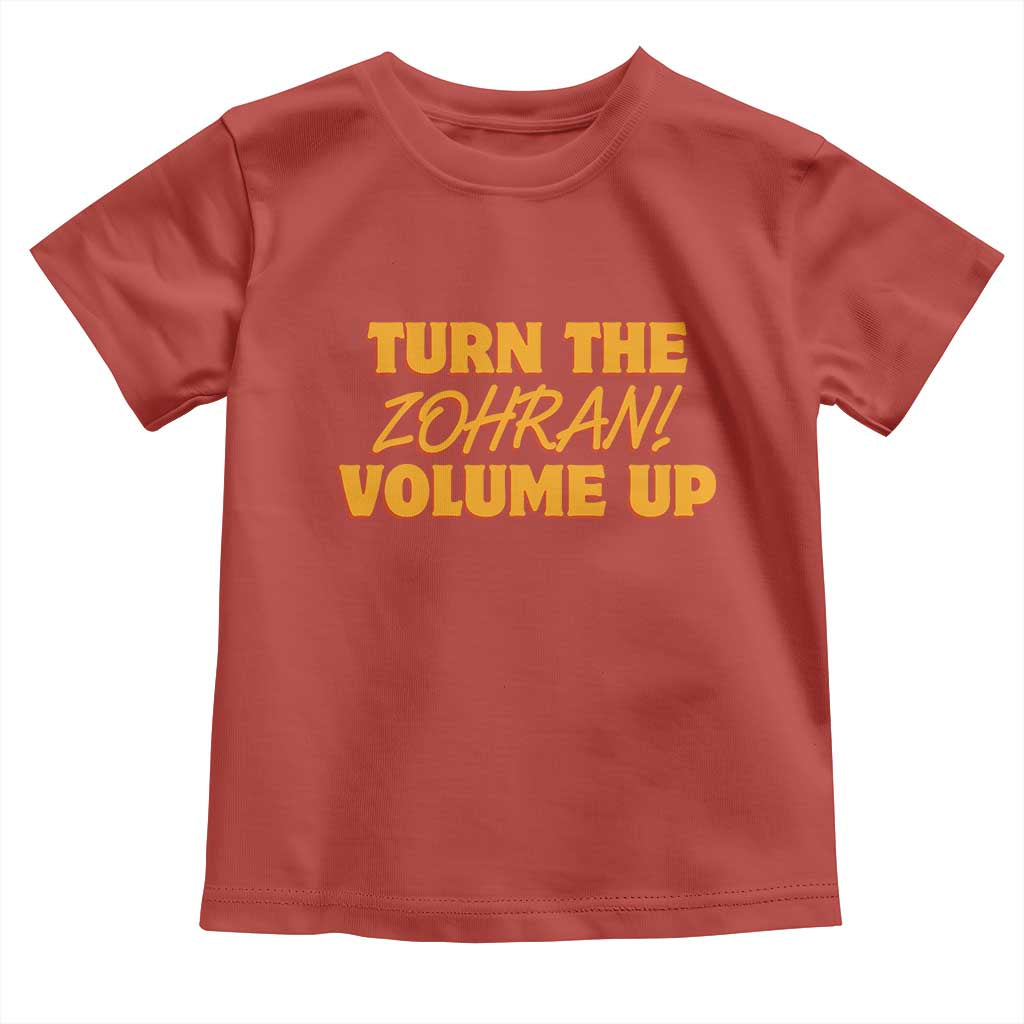 Turn The Volume Up Toddler T Shirt Zohran Mamdani - Wonder Print Shop