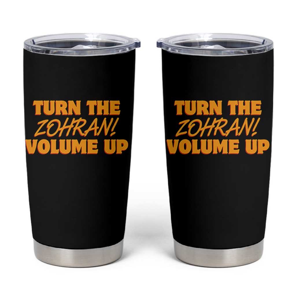 Turn The Volume Up Tumbler Cup Zohran Mamdani - Wonder Print Shop