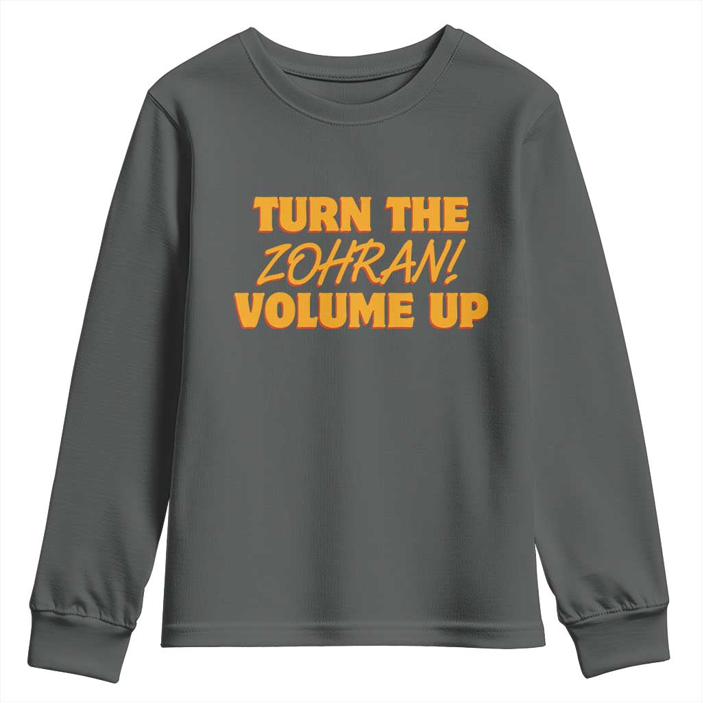 Turn The Volume Up Youth Sweatshirt Zohran Mamdani - Wonder Print Shop