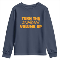 Turn The Volume Up Youth Sweatshirt Zohran Mamdani - Wonder Print Shop