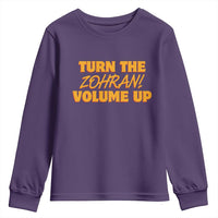 Turn The Volume Up Youth Sweatshirt Zohran Mamdani - Wonder Print Shop