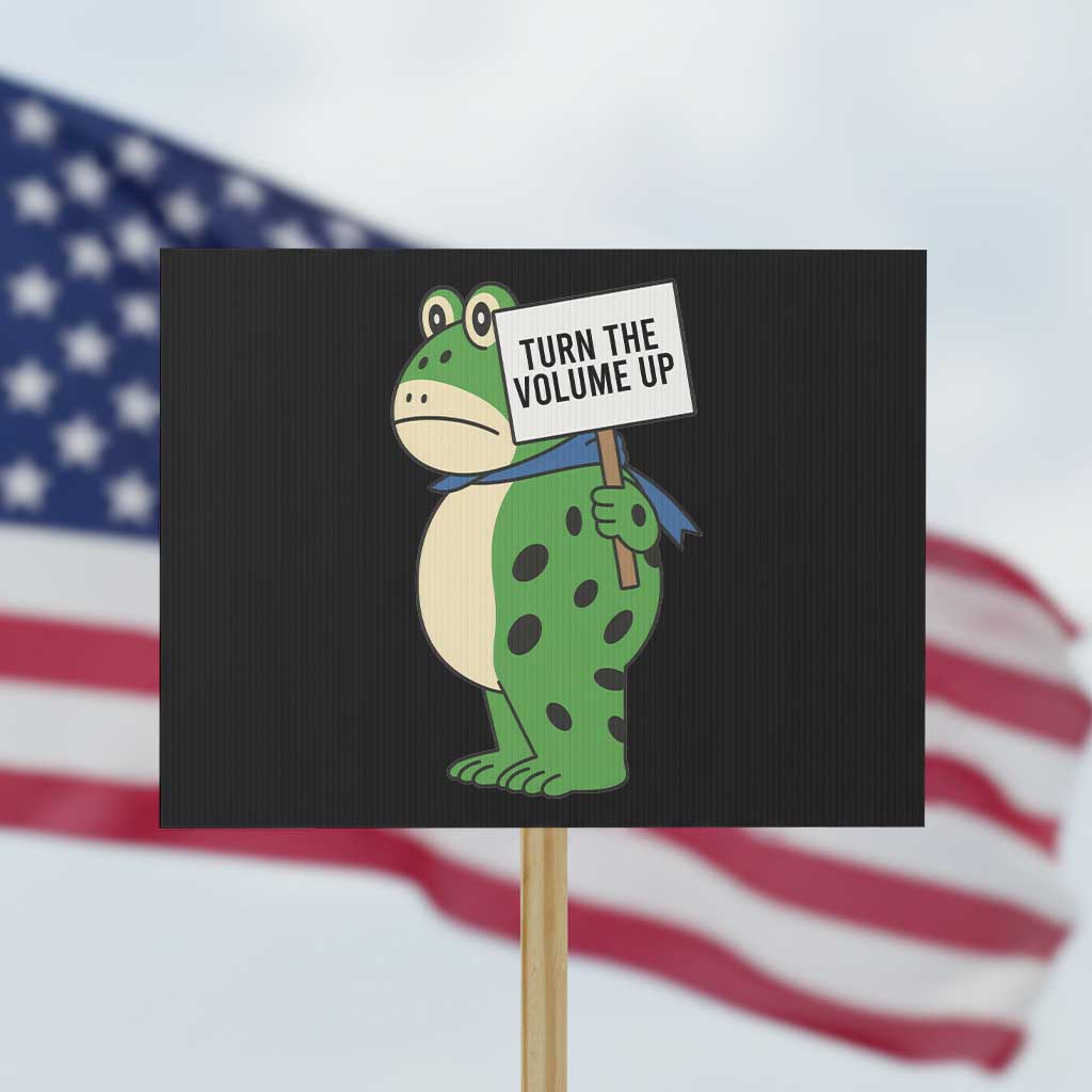 Turn The Volume Up Protest Sign Resist Frog Portland Protest - Wonder Print Shop