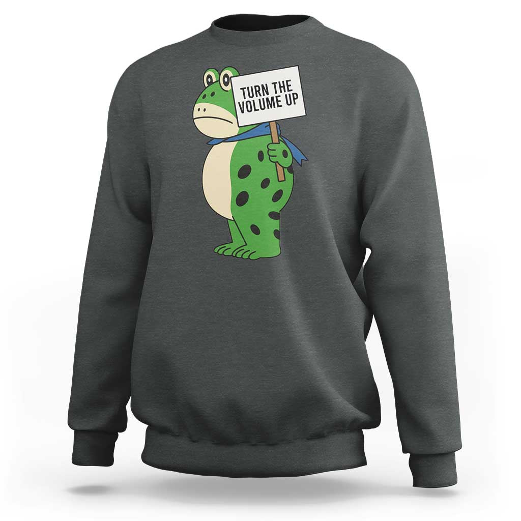 Turn The Volume Up Sweatshirt Resist Frog Portland Protest - Wonder Print Shop
