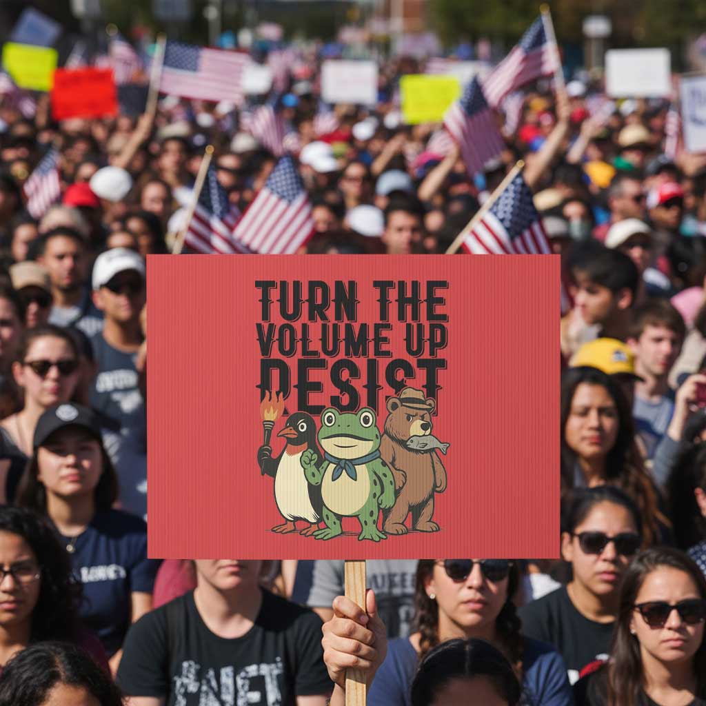 Turn The Volume Up Resist Protest Sign Portland Frog Bear Penguin Protester - Wonder Print Shop
