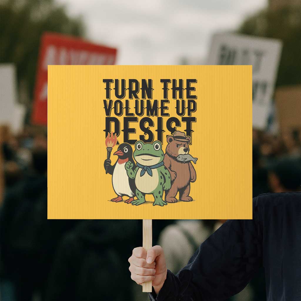 Turn The Volume Up Resist Protest Sign Portland Frog Bear Penguin Protester - Wonder Print Shop